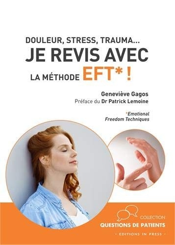 Douleur, stress, trauma... Je revis avec la méthode EFT !