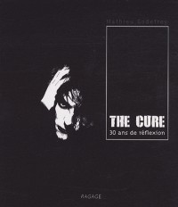 The Cure, 30 Ans de Réflexion