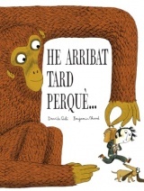 He arribat tard perquè…