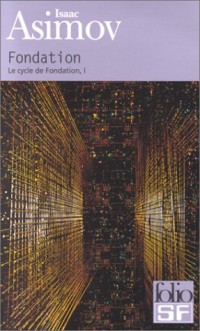 Le Cycle de Fondation, tome 1 : Fondation