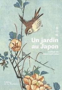 Un jardin au Japon: Haïkus de Kobayashi Issa