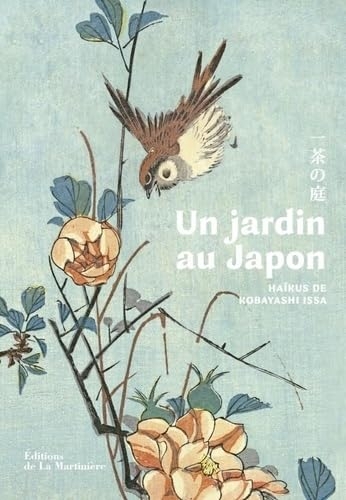 Un jardin au Japon: Haïkus de Kobayashi Issa