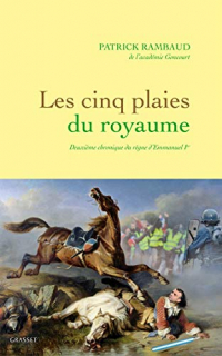 Les cinq plaies du Royaume : Nouvelle chronique du règne d'Emmanuel Ier (Littérature Française)