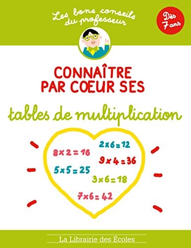 Les bons conseils Connaitre par coeur ses tables de multiplication