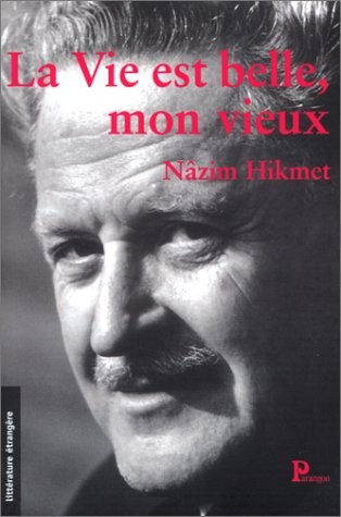 La vie est belle mon vieux...