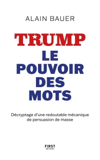 TRUMP, le pouvoir des mots - populisme, persuasion des masses, démocratie