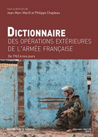 Dictionnaire des opérations extérieures de l'armée française : De 1963 à nos jours
