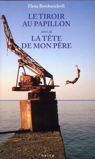 Le tiroir au papillon : Suivi de La tête de mon père