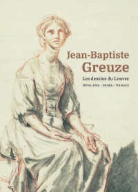 Jean-baptiste greuze (1725-1805): DESSINS DU MUSÉE DU LOUVRE