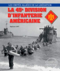 La 45e division d'infanterie américaine