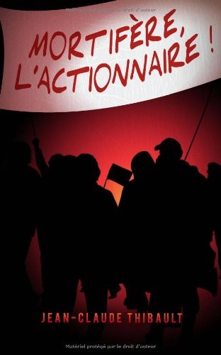 Mortifère, l'actionnaire !