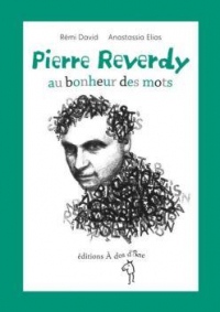 Pierre Reverdy, au bonheur des mots