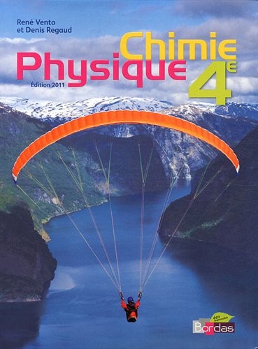 Physique Chimie 4e - Collection Regaud - Vento Manuel de l'élève - Edition 2011