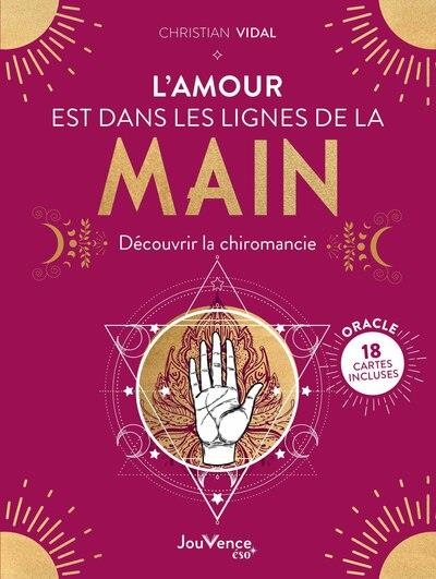 L'amour est dans les lignes de la main: Découvrir la chiromancie