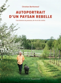 Autoportrait d'un Paysan Rebelle - une Histoire de Pommes, de Vin et de Crottin