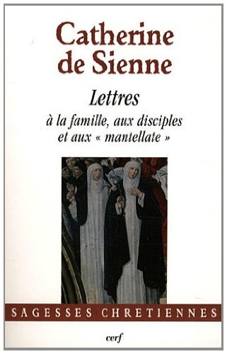 Les Lettres : Tome 5, Lettres à la famille, aux disciples et auxmantellate