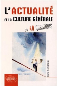 L'Actualité et la Culture Générale en 40 Questions