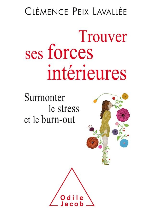 Trouver ses forces intérieures: Surmonter le stress et le burn-out