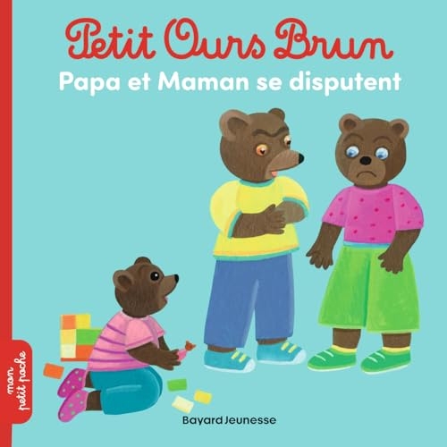 Petit Ours Brun - Papa et maman se disputent - Dès 2 ans
