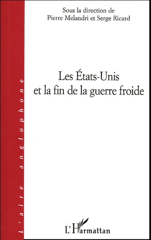 Les Etats-Unis et la fin de la guerre froide