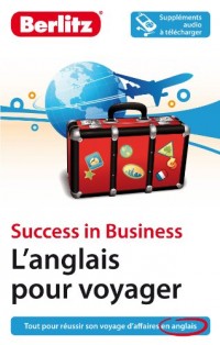 Success in Business - L'anglais pour voyager