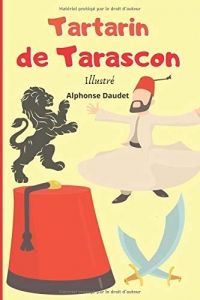 Tartarin de Tarascon (Illustré): Alphonse Daudet - Livre illustré pour enfants en famille