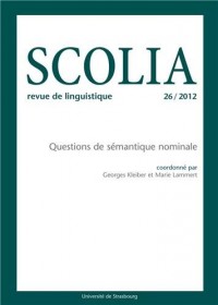 Scolia, N° 26/2012 : Questions de sémantique nominale