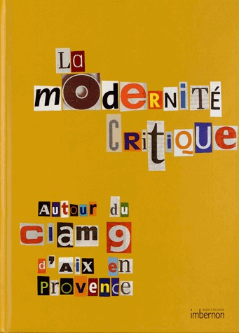 La modernité critique : Autour du CIAM 9 d'Aix-en-Provence