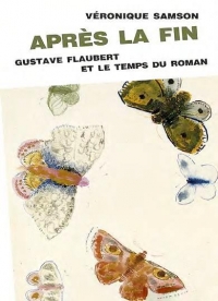 Après la fin : Flaubert et le temps du roman