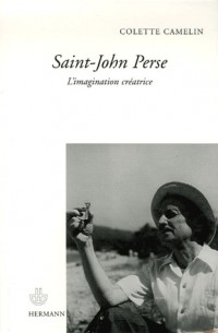 Saint-John Perse. L'imagination créatrice.