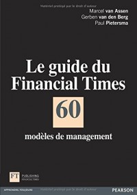 Le guide du Financial Times : 60 modèles de management