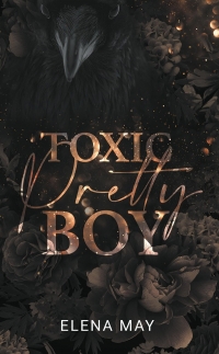 Toxic Pretty Boy: Par l'autrice de Dark Pretty Boy