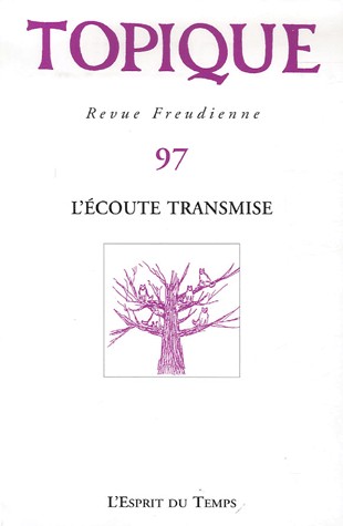 TOPIQUE N°97 - L'ECOUTE TRANSMISE