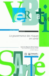 La gouvernance des risques en santé : Actes du colloque du CHU de Toulouse