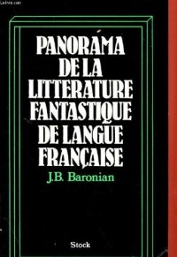 Panorama de la littérature fantastique de langue française