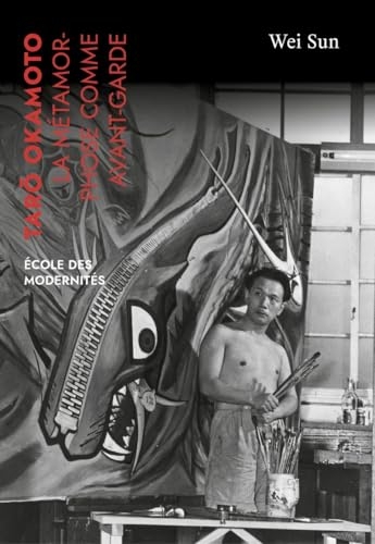 Okamoto Tarō, à l'aube des antipodes