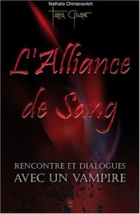L'alliance de sang : rencontre et dialogues avec un Vampire