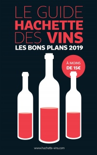 Guide Hachette des vins 2019 les bons plans à moins de 15 euros