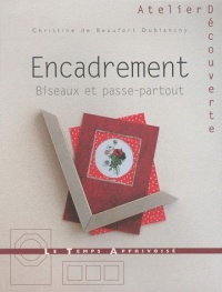 ENCADREMENT - BISEAUX ET PASSE-PARTOUT