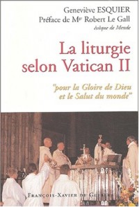 La liturgie selon Vatican II. Pour la Gloire de Dieu et le Salut du monde