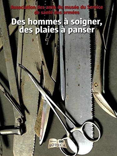 Des hommes à soigner, des plaies à panser