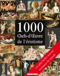1000 Chefs-d'Oeuvre de l'Erotisme