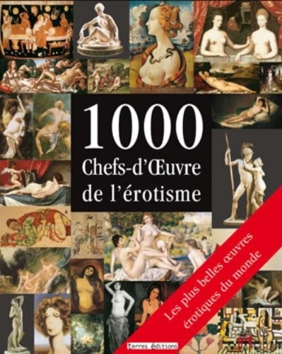 1000 Chefs-d'Oeuvre de l'Erotisme