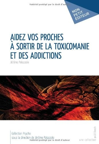 Aidez vos proches à sortir de la toxicomanie et des addictions