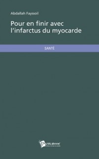 Pour en finir avec l'infarctus du myocarde