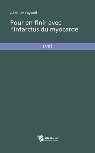 Pour en finir avec l'infarctus du myocarde