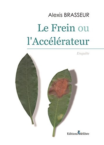Le Frein Ou l'Accélérateur