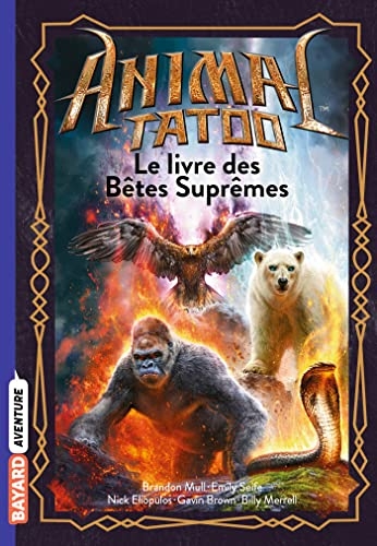 Animal Tatoo hors série, Tome 03: Le livre des Bêtes Suprêmes