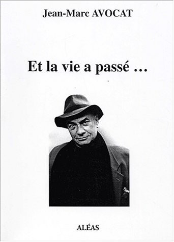 Et la vie a passé.