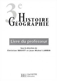 Histoire-Géographie 3e : Livre du professeur